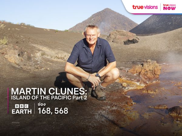 Martin Clunes: Island of the Pacific Part 2